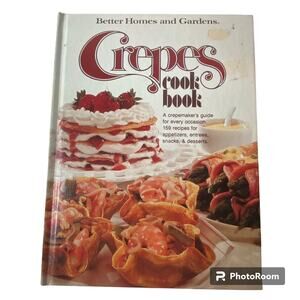 Better Homes and Gardens Crepes 1976 Hardcover First Edition First Print